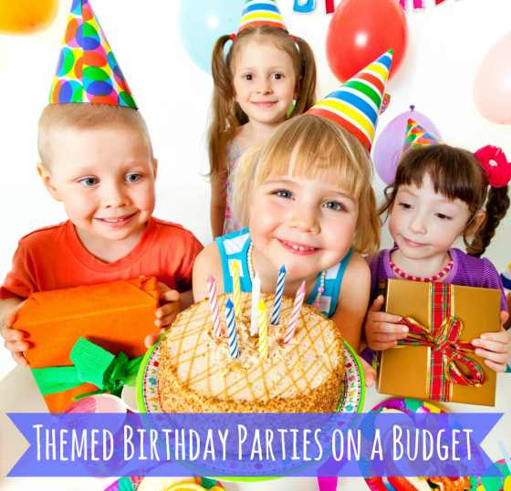 Theme Birthday Parties on a Budget