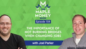 The Importance of Not Burning Bridges When Changing Jobs, with Joel Parker