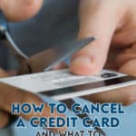 Are you thinking about cancelling your credit card? Check out these tips on how to cancel a credit card and everything you need to know first.
