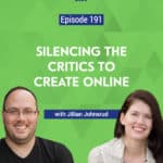Online entrepreneurship comes with its own set of challenges. Jillian joins us to help you find the courage to build something online and fire the haters.