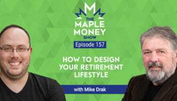 How to Design Your Retirement Lifestyle, With Mike Drak