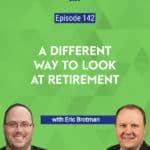 What does retirement look like to you? At some point most of us will stop working our regular jobs and find ourselves with a lot more time on our hands.