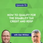 Alan Whitton, founder of Canajun Finances, joins me this week to explain the ins and outs of the RDSP, as well as the Disability Tax Credit.