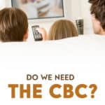 The recent Conservative budget has reopened the debate about the place of the CBC in the Canadian landscape. Do we even need the CBC?