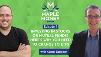 Investing in Stocks or Mutual Funds? Here’s Why You Need to Change to ETFs, with Kornel Szrejber