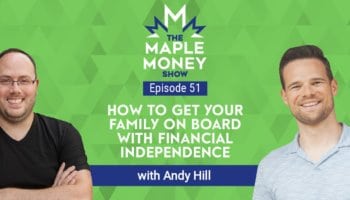 How to Get Your Family on Board with Financial Independence, with Andy Hill