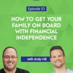 Andy Hill of Marriage Kids and Money Podcast shares part of his debt free story, including how they paid off the remainder of their mortgage in four years.