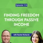 Many would argue that there’s no such thing as passive income, but my guest this week, bestselling author of “Money Honey”, Rachel Richards begs to differ.