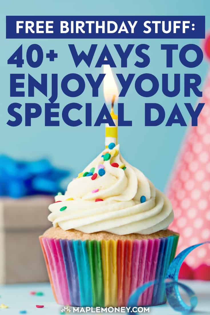 Free Birthday Stuff 60+ Birthday Freebies to Enjoy Your Special Day