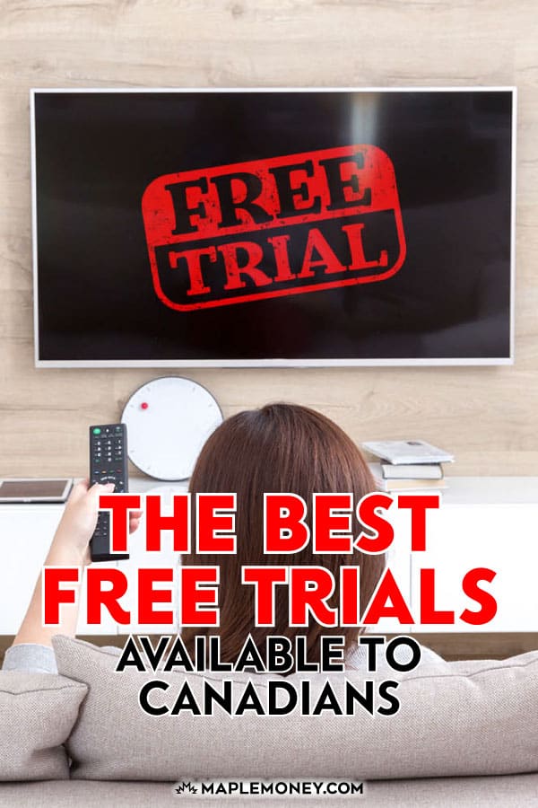 22 of the Best Free Trials Available to Canadians in 2024