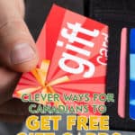There are more ways than ever for Canadians to get free gift cards. Here are 12 that you may or may not be familiar with.