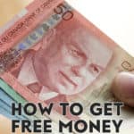 If you’ve often wondered how to get free money, as you can see, there are plenty of ways it can be done at little to no cost to you.