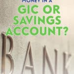 If you've got some cash you want to invest outside of stocks or bonds is it better to put it in GICs or a savings account?