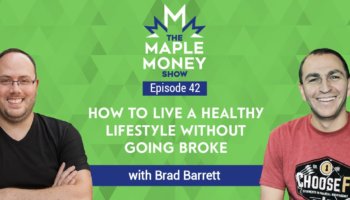 How to Live a Healthy Lifestyle Without Going Broke, with Brad Barrett