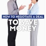 Negotiation is an important part of frugal living. Whether you are buying a car, appliance or TV, if you know how to negotiate you can likely pay less.