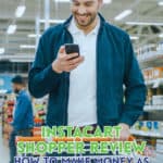 Becoming a Full-Service Instacart Shopper is an excellent way to earn money, could this be the side hustle for you?