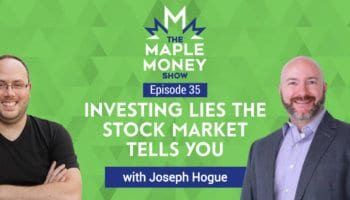Investing Lies the Stock Market Tells You, with Joseph Hogue