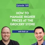 Bob Lai, personal finance blogger researches changes in grocery prices. He reveals which stores have the lowest prices and how you can lower your food bill.