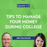 In this episode, Zina Kumok and I talk about the money lessons she learned during college, and how she made the switch from carefree spender to balanced saver.