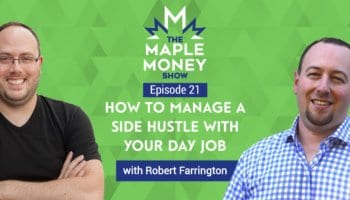 How to Manage a Side Hustle With Your Day Job, with Robert Farrington