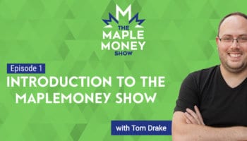 Introduction to The MapleMoney Show