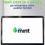 Mint.com is now in Canada. MapleMoney interviews Aaron Patzer to discuss Mint’s official Canadian launch that happened on December 1st.