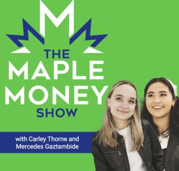 The Return of CBC Street Cents, with Carley Thorne and Mercedes Gaztambide