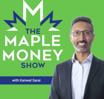 Inflation is High, Markets are Tanking, How Should You Invest Now?, with Kanwal Sarai