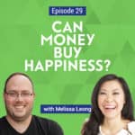 Is it true that money can’t buy happiness? Melissa Leong, author of the new book Happy Go Money, breaks down the relationship between money and happiness.
