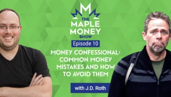 Money Confessional: Common Money Mistakes and How To Avoid Them, with J.D. Roth