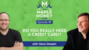 Do You Really Need a Credit Card? with Steve Stewart
