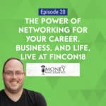 Live at FinCon18, Miranda Marquit and Kyle Prevost join me to discuss networking tips that will help you build meaningful, lasting connections with peers.
