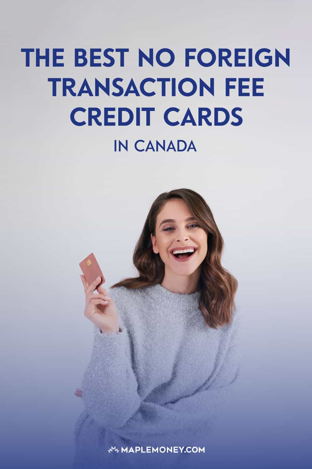 The Best No Foreign Transaction Fee Credit Cards in Canada