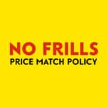 Here is the price match policy for No Frills to help you with effective price matching and to allow you to generate more savings!