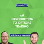 Options trading can be complicated, but our guest Jerremy Newsome does a great job of breaking things down and making a complex topic much easier to understand.