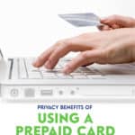Using a prepaid card to shop online increases your privacy and protects your banking info compared to using a regular credit card.