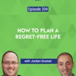 As I get older, I realize just how quickly life moves by. And in the end, I don’t want to leave behind many regrets. But how do you plan a regret-free life?