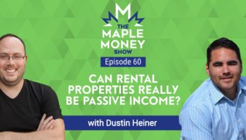 Can Rental Properties Really be Passive Income? with Dustin Heiner