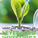 Make sure you understand the risks of leveraged investing. Not only can leveraged investing magnify your gains, but it can also magnify your losses.