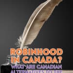 At the moment, there is no perfect Canadian replacement for Robinhood, but investment apps are becoming more competitive all the time.