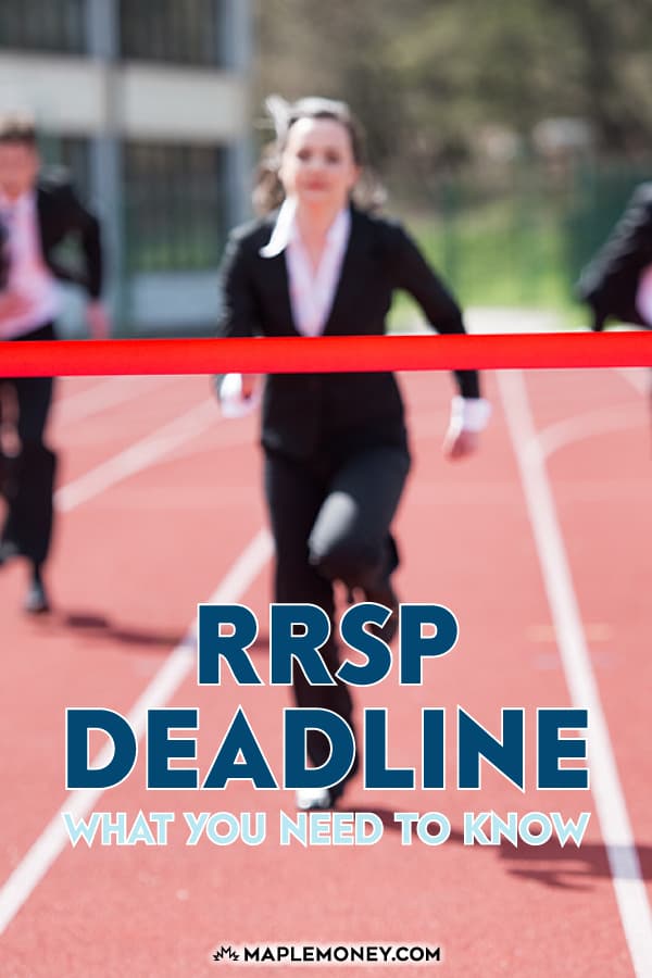 The RRSP Deadline What You Need to Know