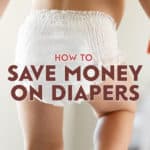 The biggest thing I want to stress when it comes to saving money on diapers, is to be open to trying new things like cloth diapering