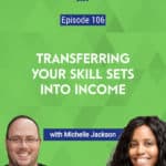 According to Michelle Jackson, a serial entrepreneur from Colorado, almost anyone can make money online by applying the skills they already have.