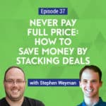 Stephen Weyman from Credit Card Genius explains how to stack multiple discounts before, during, and after purchase, so you never pay the listed price again.