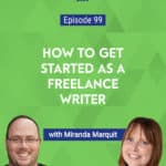In this episode, Miranda Marquit, a six-figure freelance writer, explains why these days, you don’t need to have a degree to make money as a writer.