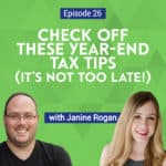 Janine Rogan runs us through a checklist of year end tax tips to understand your income and tax situation to help you get a bigger refund in the spring.