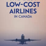 Several low-cost airlines have either launched or expanded their operations in Canada, offering more choices to Canadian travellers looking to save money.
