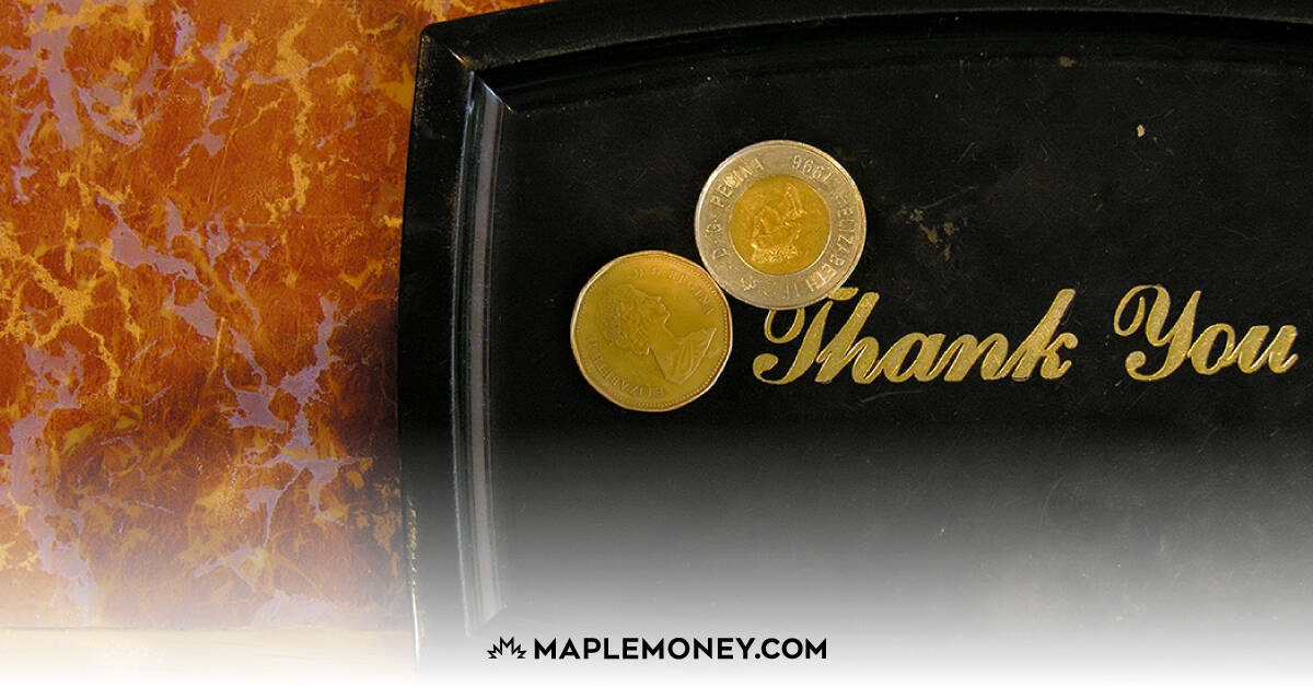 Tipping Etiquette In Canada What Is Your Tipping Policy Maplemoney