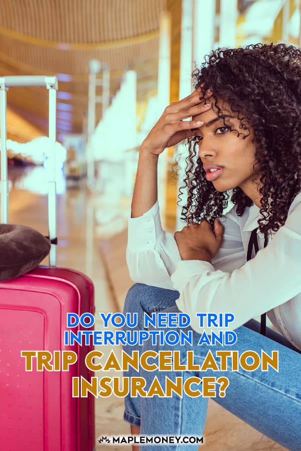 travelers trip interruption coverage