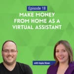 Becoming a virtual assistant is a great way to make money. Kayla Sloan earns a living as a virtual assistant and helps others start their own VA business.